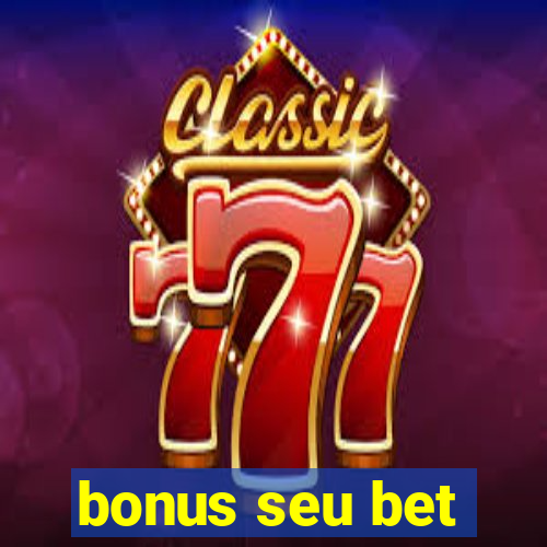 bonus seu bet